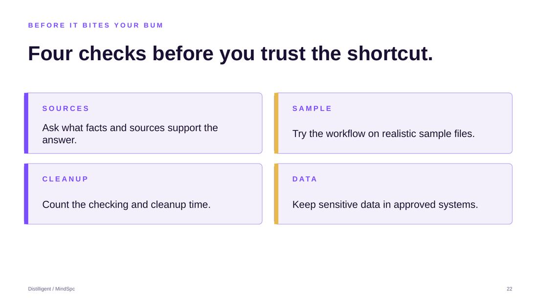 Four checks before you trust the shortcut: sources, a realistic sample, the cleanup, and where the data lives.
